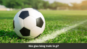 giao bóng như thế nào