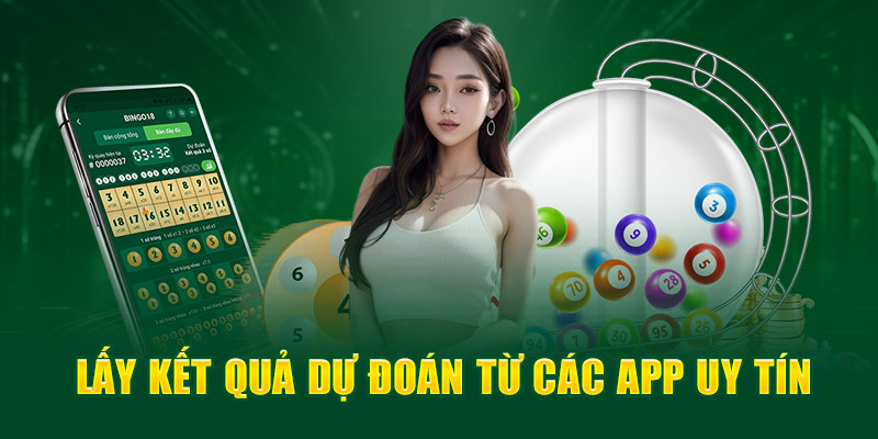 Lấy kết quả dự đoán từ các app uy tín